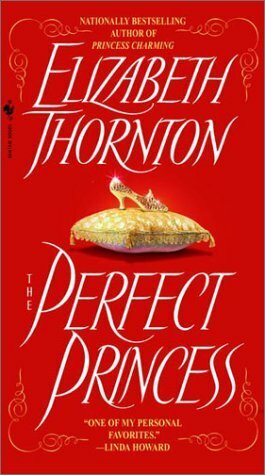 The Perfect Princess by Elizabeth Thornton