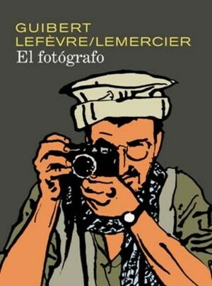 El fotógrafo by Fréderic Lemercier, Emmanuel Guibert, Didier Lefèvre