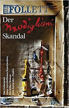 Der Modigliani Skandal by Ken Follett