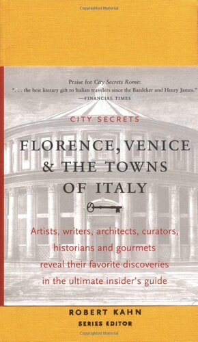 City Secrets Florence, Venice & the Towns of Italy by Robert Kahn
