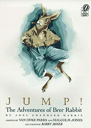 Jump!: The Adventures of Brer Rabbit by Joel Chandler Harris, Van Dyke Parks, Malcolm Jones