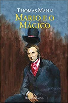 Mario e o Mágico by Thomas Mann, Helena Topa