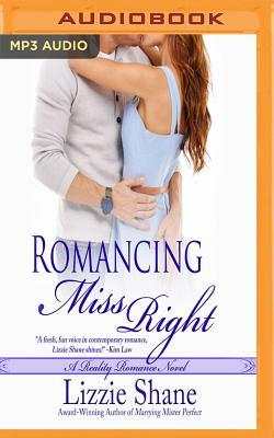 Romancing Miss Right by Lizzie Shane
