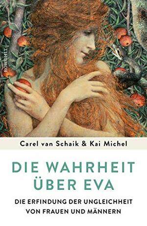 Die Wahrheit über Eva by Carel van Schaik, Kai Michel