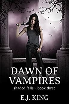 Dawn of Vampires by E.J. King