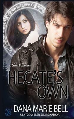 Hecate's Own by Dana Marie Bell