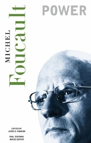 Power by Robert Hurley, Paul Rabinow, Michel Foucault, James D. Faubion