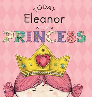 Today Eleanor Will Be a Princess by Paula Croyle