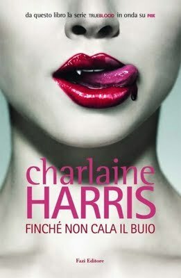 Finché non cala il buio by Charlaine Harris, Annarita Guarnieri