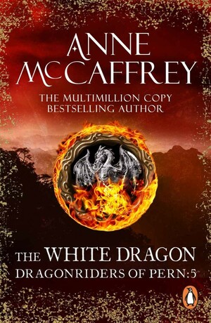 The White Dragon by Anne McCaffrey