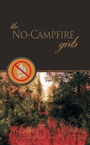 The No-Campfire Girls by Emily Hunter