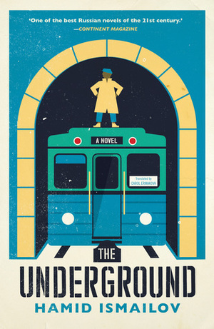 The Underground by Carol Ermakova, Hamid Ismailov