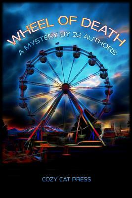 Wheel of Death: A Mystery by 22 Authors by Patricia Rockwell