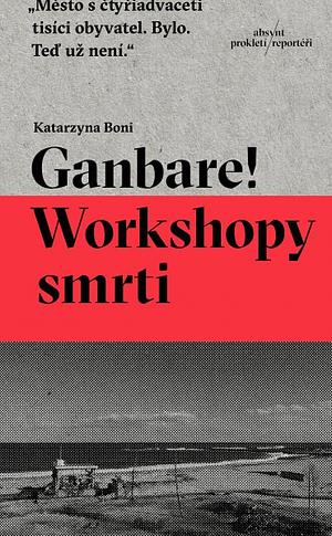 Ganbare! Workshopy smrti by Katarzyna Boni