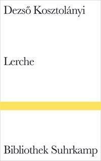 Lerche: Roman by Heinrich Eisterer, Dezső Kosztolányi