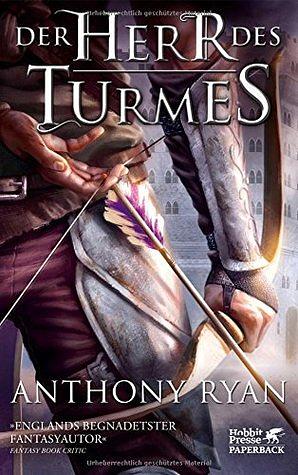 Der Herr des Turmes by Birgit Maria Pfaffinger, Hannes Riffel, Anthony Ryan