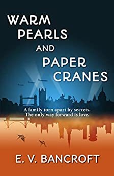 Warm Pearls and Paper Cranes by E.V. Bancroft