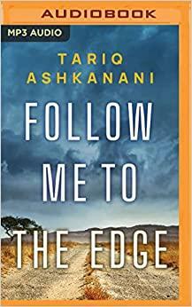 Follow Me to the Edge by Tariq Ashkanani, Tariq Ashkanani