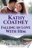 Falling in Love With Him by Kathy Coatney, Kathy Coatney