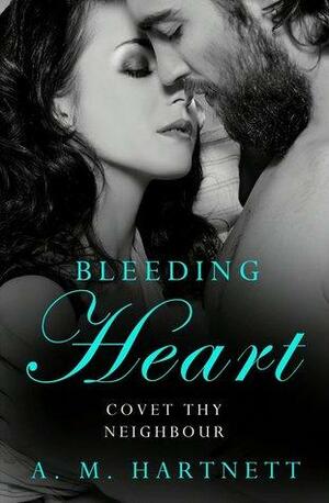 Bleeding Heart by A.M. Hartnett