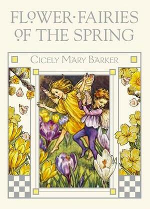 Flower Fairies of the Spring: Poems and Pictures by Cicely Mary Barker