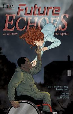 Future Echoes: The Complete Series by Yen Quach, Al Davidson