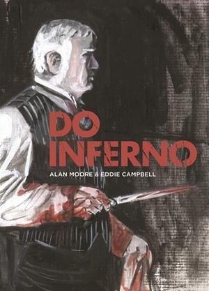 Do Inferno by Eddie Campbell, Alan Moore