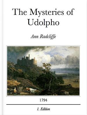 The Mysteries of Udolpho by Ann Radcliffe