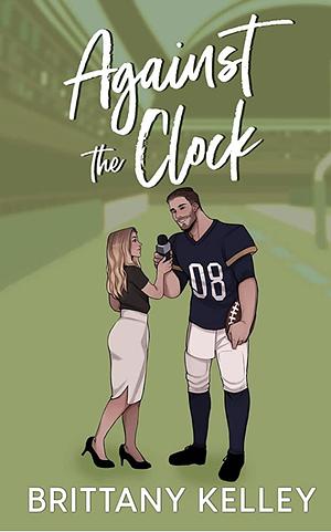 Against The Clock by Brittany Kelley