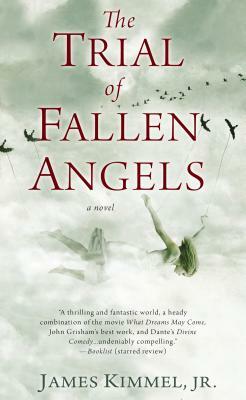 The Trial of Fallen Angels by James Kimmel