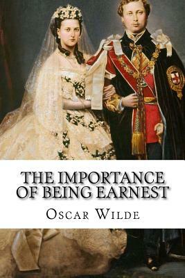 The Importance of Being Earnest Oscar Wilde by Oscar Wilde