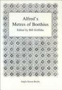 Alfred's Metres Of Boethius by Bill Griffiths
