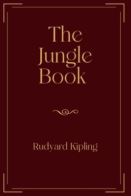 The Jungle Book: Exclusive Edition by Rudyard Kipling