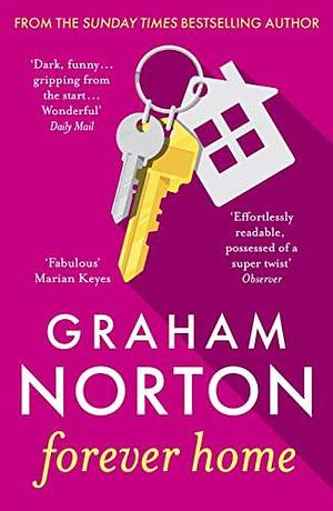 Forever Home: The warm, funny and twisty novel about family drama from the bestselling author by Graham Norton, Graham Norton