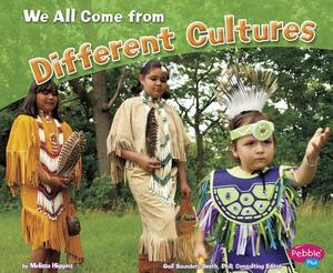 We All Come from Different Cultures by Melissa Higgins