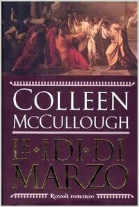 Le Idi di Marzo by Colleen McCullough