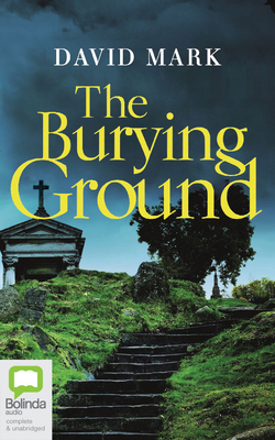 The Burying Ground by David Mark