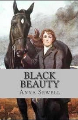 Black Beauty Illustrated by Anna Sewell