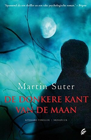 De donkere kant van de maan by Martin Suter