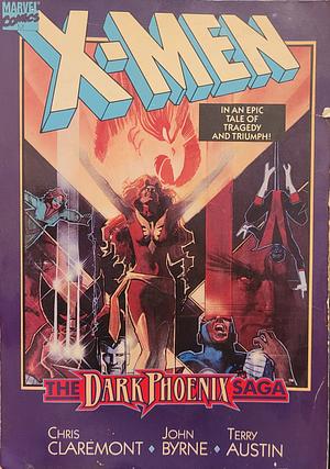 The Uncanny X-men: The Dark Phoenix Saga by John Byrne, Terry Austin, Chris Claremont
