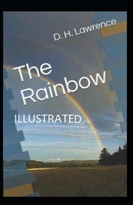 The Rainbow Illustrated by D.H. Lawrence