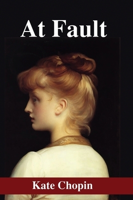 At Fault by Kate Chopin