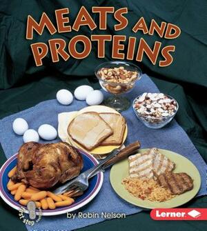 Meats and Proteins by Robin Nelson