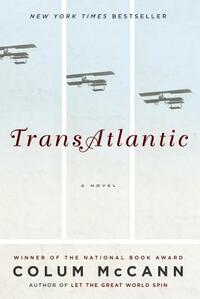 Transatlantic by Colum McCann