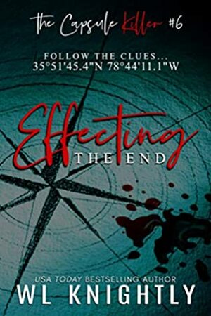 Effecting the End by W.L. Knightly