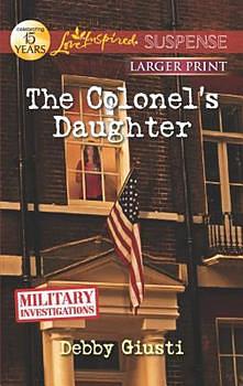 The Colonel's Daughter by Debby Giusti