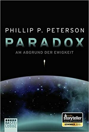 Paradox: Am Abgrund der Ewigkeit by Phillip P. Peterson