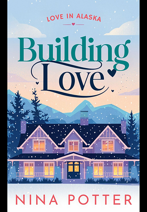 Building Love by Nina Potter