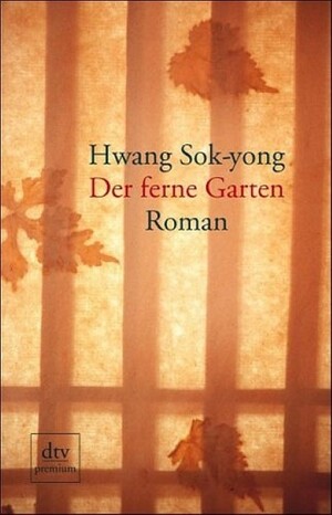 Der ferne Garten by Hwang Sok-yong