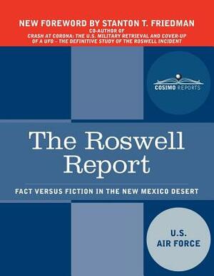 The Roswell Report: Fact Versus Fiction in the New Mexico Desert by Richard L. Weaver, U. S. Air Force